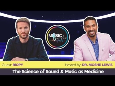 Music & Medicine - with RIOPY & Dr Moshe Lewis